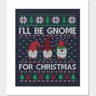 I'll Be Gnome For Christmas Posters and Art